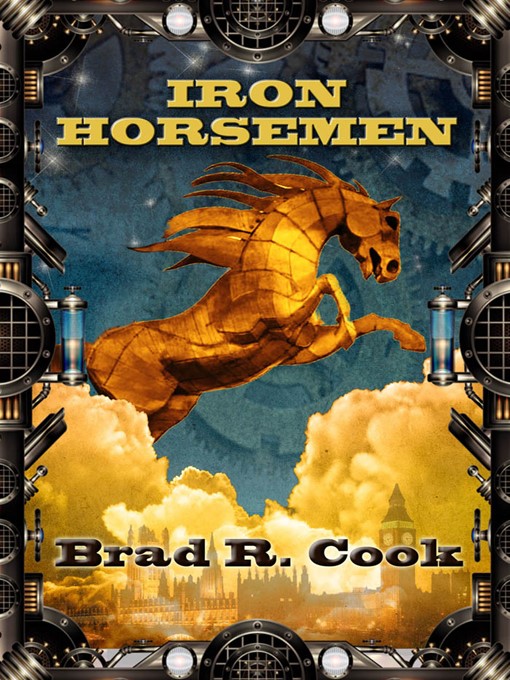 Title details for Iron Horsemen by Brad R. Cook - Available